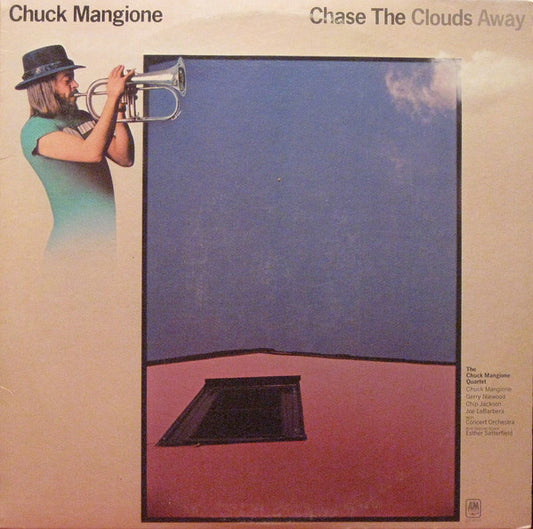 Chuck Mangione : Chase The Clouds Away (LP, Album, Ter)