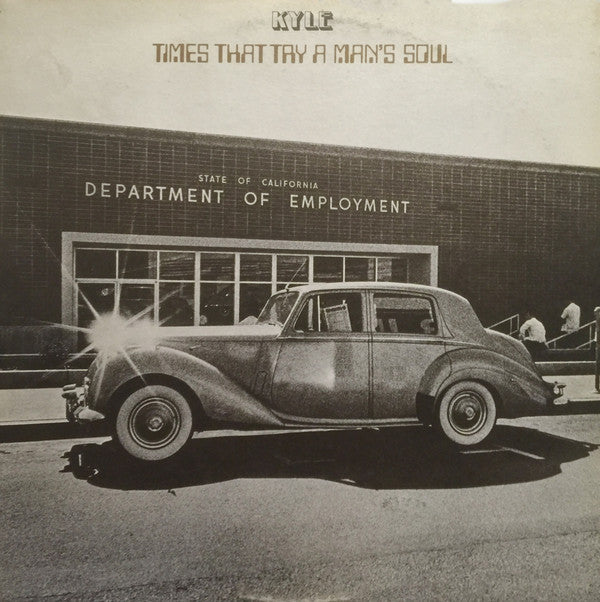 Kyle (8) : Times That Try A Man's Soul (LP, Album)