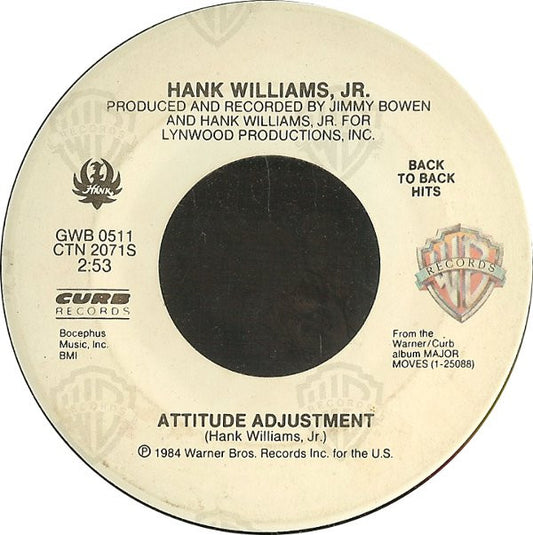Hank Williams Jr. : Attitude Adjustment / All My Rowdy Friends Are Coming Over Tonight (7", Single)