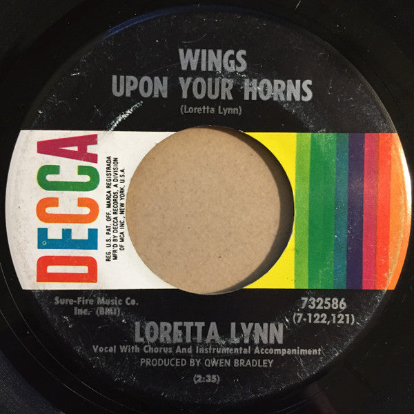 Loretta Lynn : Wings Upon Your Horns (7", Single)