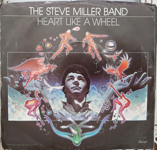 The Steve Miller Band* : Heart Like A Wheel (7", Win)