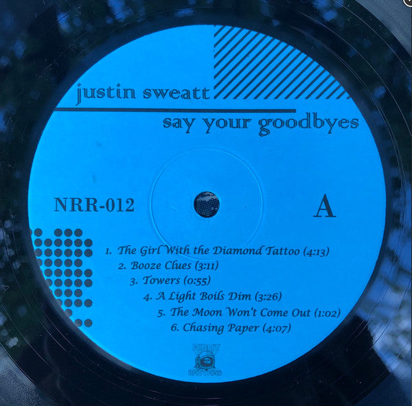 Justin Sweatt : Say Your Goodbyes (LP, Album, Ltd, Num)