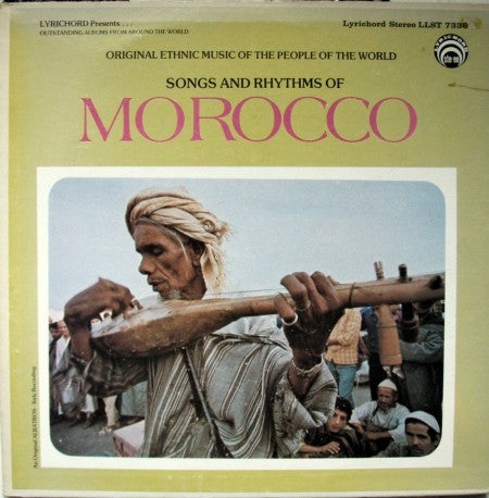 Unknown Artist : Songs And Rhythms Of Morocco (LP, Album)