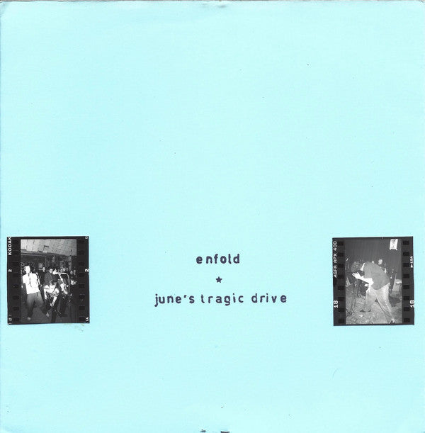 Enfold / June's Tragic Drive : Enfold / June's Tragic Drive (7", W/Lbl)