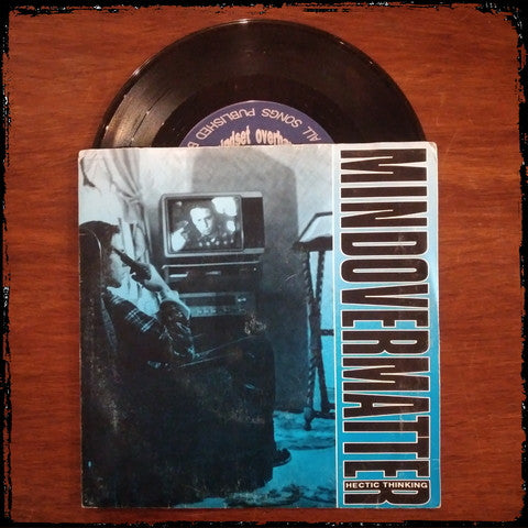 Mind Over Matter (3) : Hectic Thinking (7")