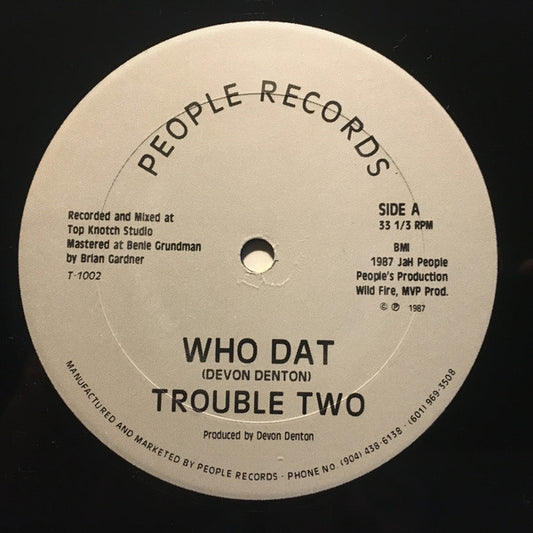Trouble Two : Who Dat (12")