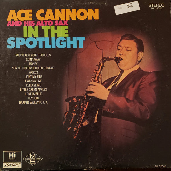Ace Cannon : Ace Cannon And His Alto Sax In The Spotlight (LP, RE)