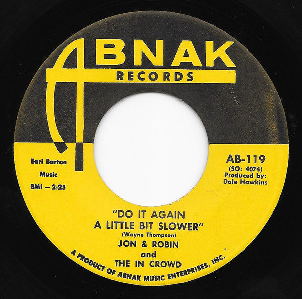Jon & Robin And The In Crowd (3) : Do It Again A Little Bit Slower / If I Need Someone - It's You (7", Single, Sou)