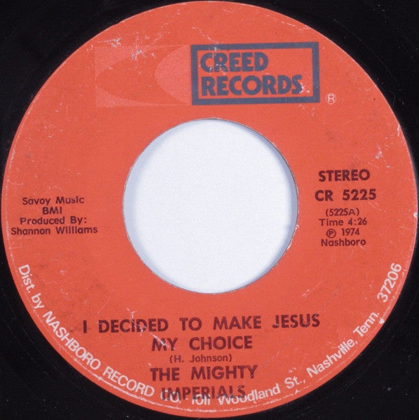 The Mighty Imperials (2) : I Decided To Make Jesus My Choice / Thank You Lord (7")