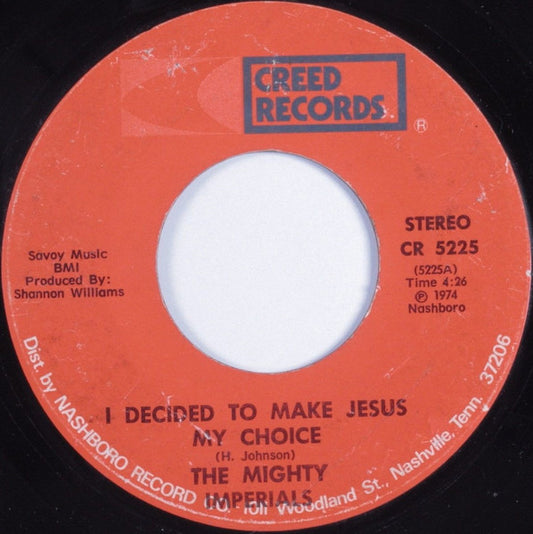 The Mighty Imperials (2) : I Decided To Make Jesus My Choice / Thank You Lord (7")