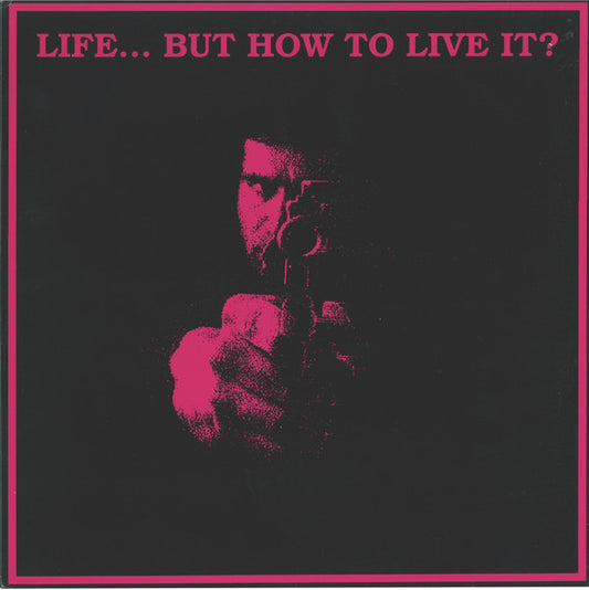 Life But How To Live It : Life... But How To Live It? (LP, Comp)