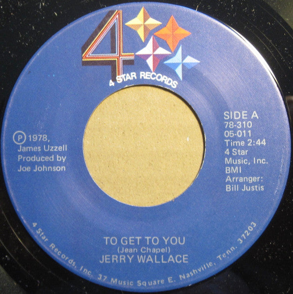 Jerry Wallace : To Get To You (7")