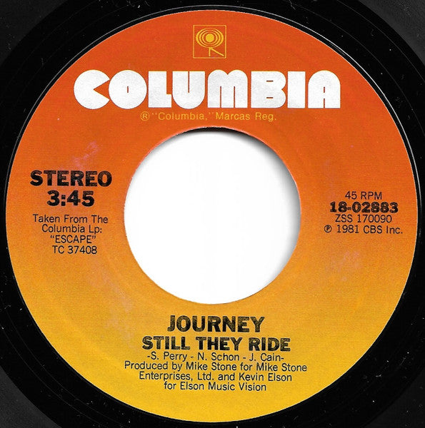 Journey : Still They Ride / La Raza Del Sol (7", Single, Styrene, Pit)