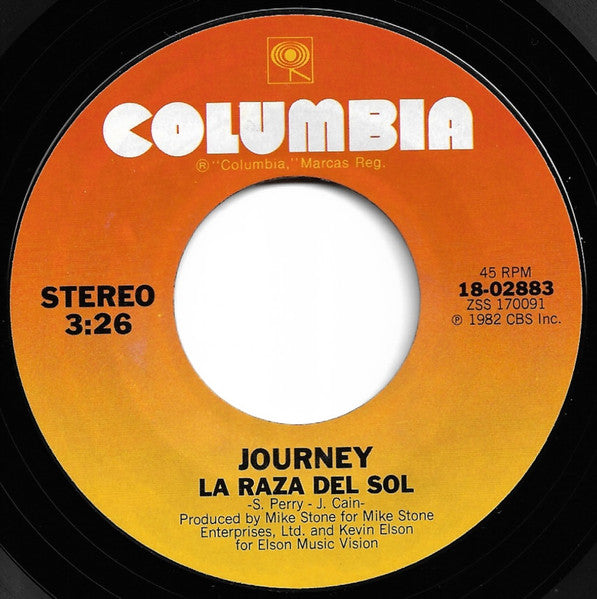 Journey : Still They Ride / La Raza Del Sol (7", Single, Styrene, Pit)