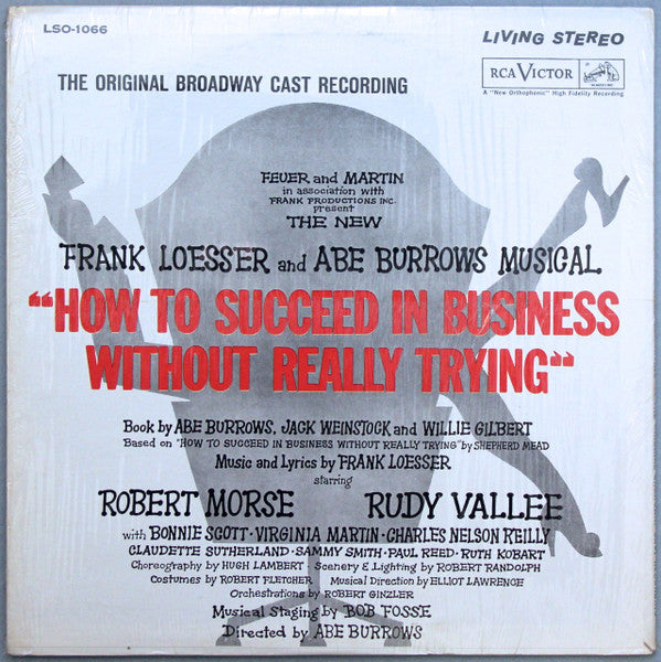 Frank Loesser / Starring Robert Morse, Rudy Vallee With Bonnie Scott, Virginia Martin, Charles Nelson Reilly Presented By Feuer And Martin* : How To Succeed In Business Without Really Trying (The Original Broadway Cast Recording) (LP, Album, RE, Ind)