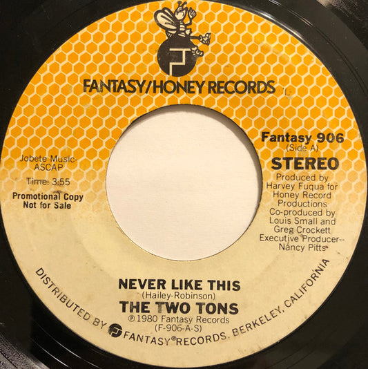 The Two Tons* : Never Like This (7", Single, Promo)