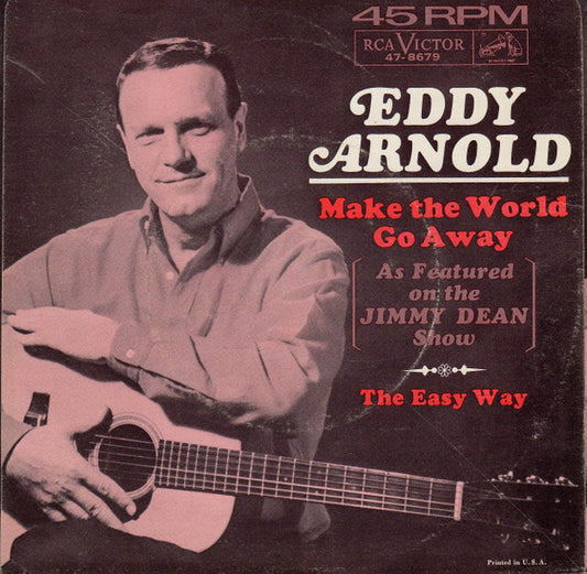 Eddy Arnold : Make The World Go Away (7", Single, Ind)