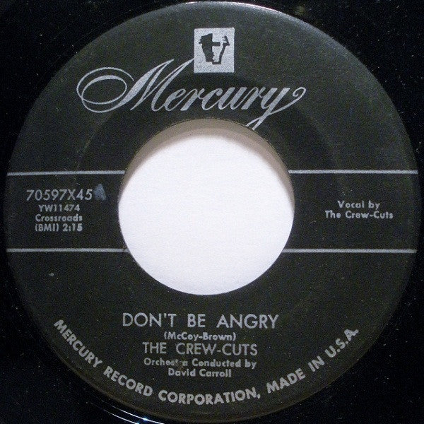 The Crew-Cuts* : Don't Be Angry / Chop Chop Boom (7", Single)