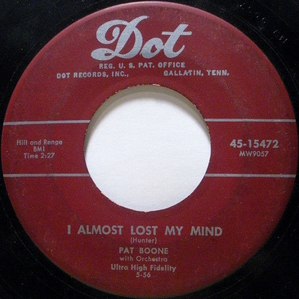 Pat Boone : I Almost Lost My Mind (7", Single)