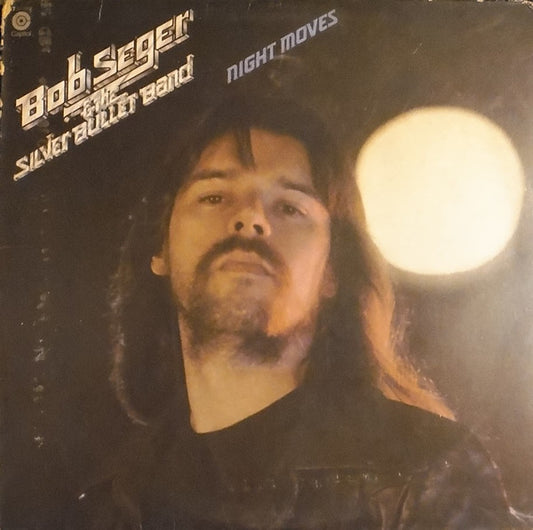Bob Seger & The Silver Bullet Band* : Night Moves (LP, Album, Club, Car)