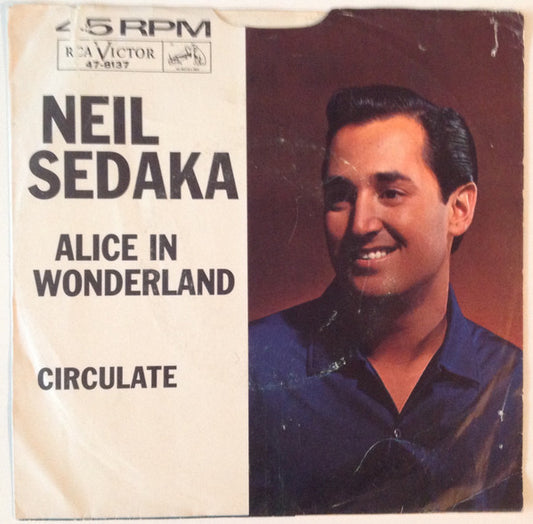 Neil Sedaka : Alice In Wonderland / Circulate (7", Single, Roc)
