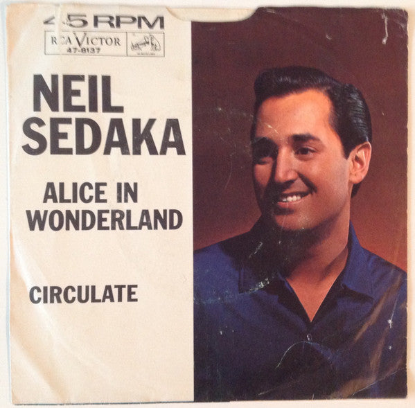 Neil Sedaka : Alice In Wonderland / Circulate (7", Single, Roc)