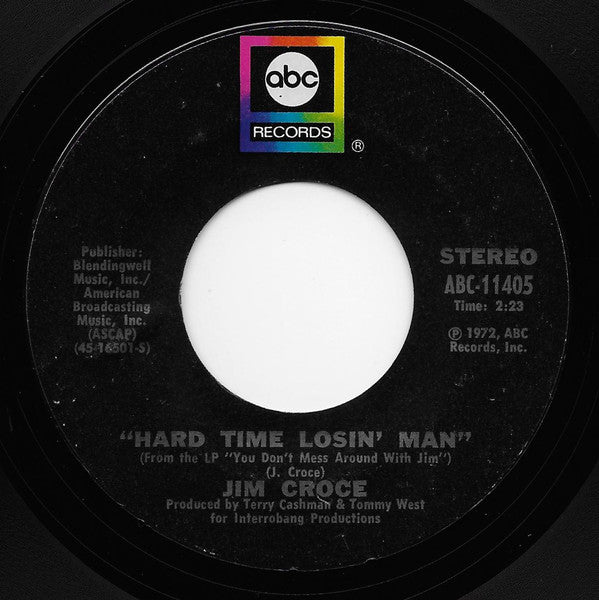 Jim Croce : Time In A Bottle / Hard Time Losin' Man (7", Single, Styrene, Pit)