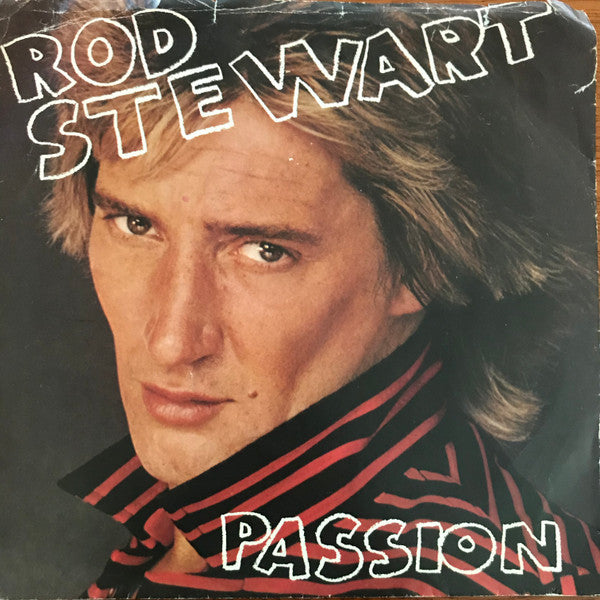Rod Stewart : Passion / Better Off Dead (7", Single, Spe)