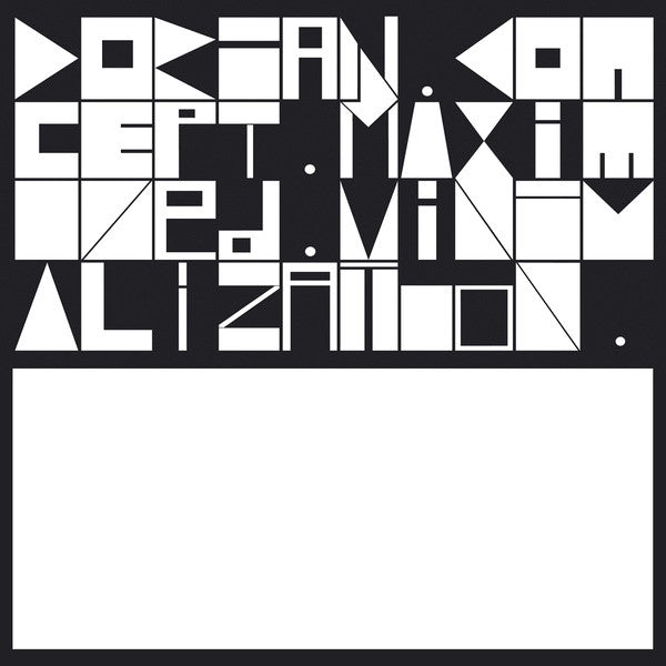 Dorian Concept : Maximized Minimalization (12", EP)