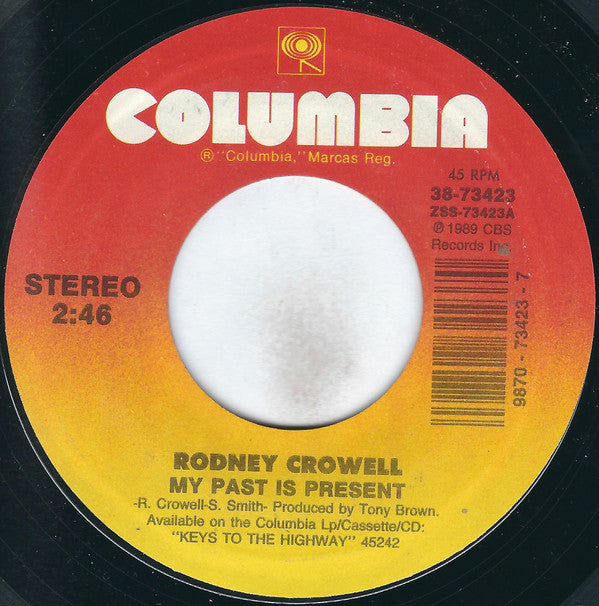Rodney Crowell : My Past Is Present (7", Styrene, Car)