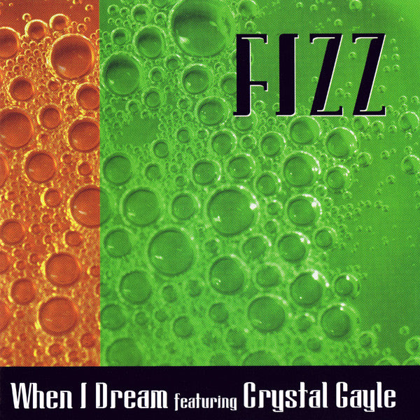 Fizz (4) Featuring Crystal Gayle : When I Dream (CD, Maxi)