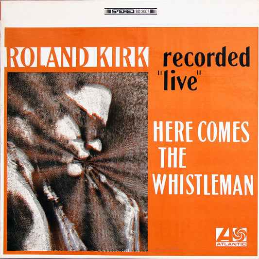 Roland Kirk : Here Comes The Whistleman (LP, Album, MO )