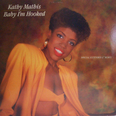 Kathy Mathis : Baby I'm Hooked (12")
