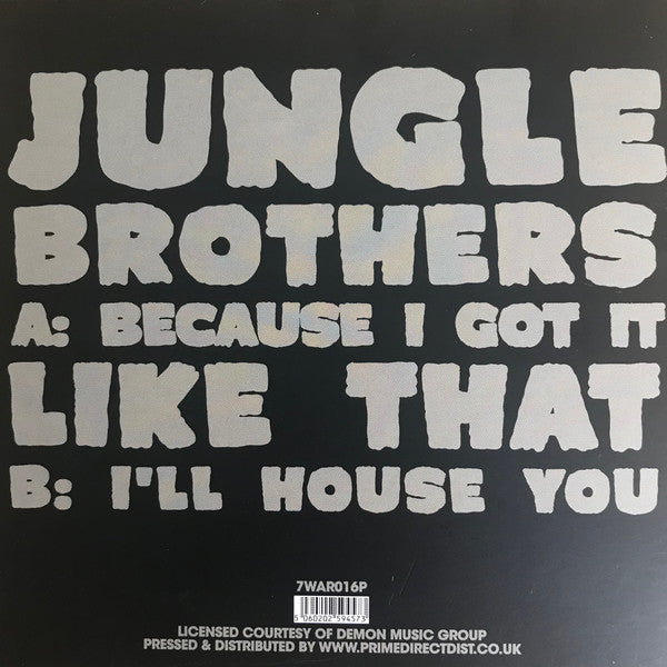 Jungle Brothers : Because I Got It Like That / I'll House You (7", RSD, RE)