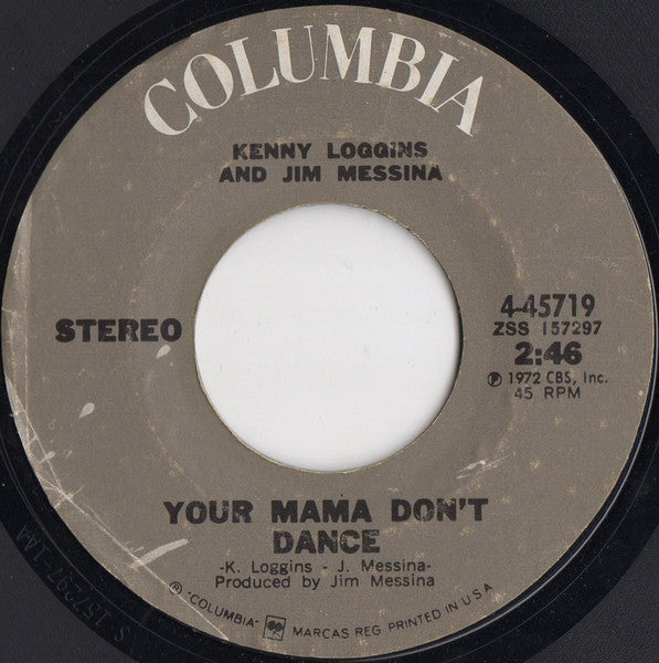 Kenny Loggins And Jim Messina* : Your Mama Don't Dance / Golden Ribbons (7", Single, RP, Styrene)