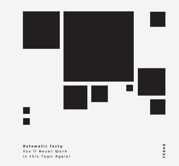 Automatic Tasty : ​You'll Never Work In This Town Again​!​ (2x12", Album, Ltd)