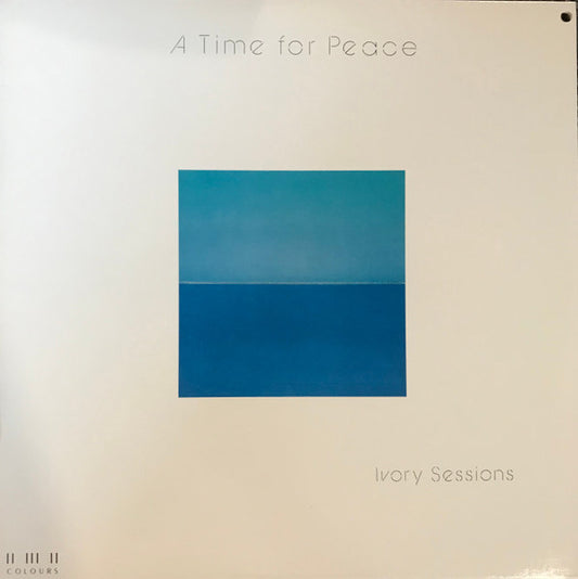 Ivory Sessions : A Time For Peace (LP, Album)