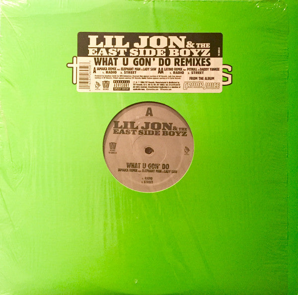 Lil Jon & The East Side Boyz* : What U Gon' Do (Remixes) (12")