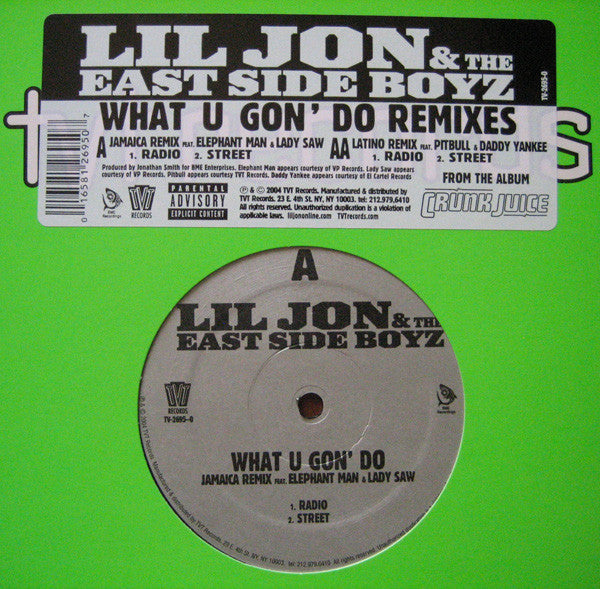 Lil Jon & The East Side Boyz* : What U Gon' Do (Remixes) (12")
