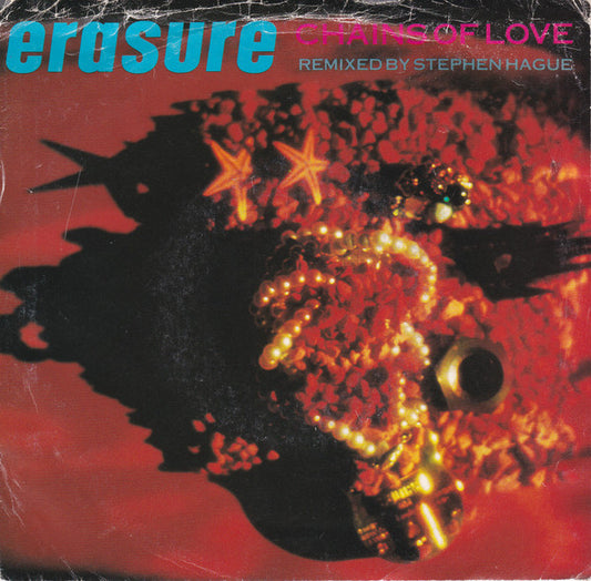 Erasure : Chains Of Love (7", Single, Spe)