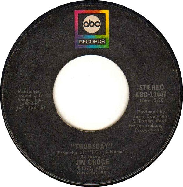 Jim Croce : Workin' At The Car Wash Blues / Thursday (7", Single, Styrene, Pit)