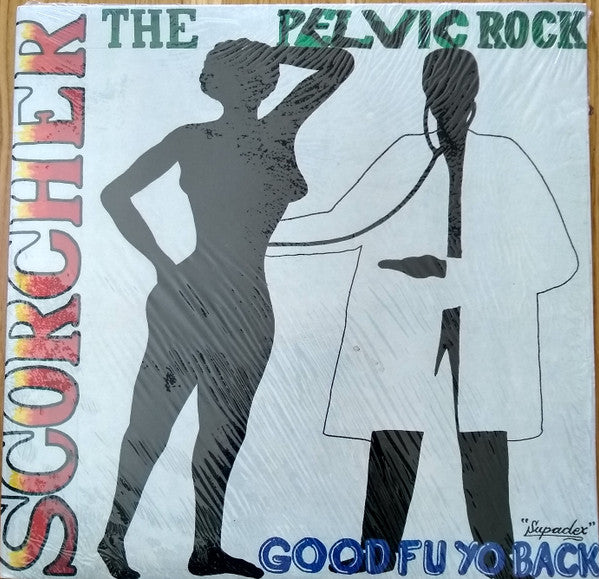 Scorcher (4) : The Pelvic Rock (LP)