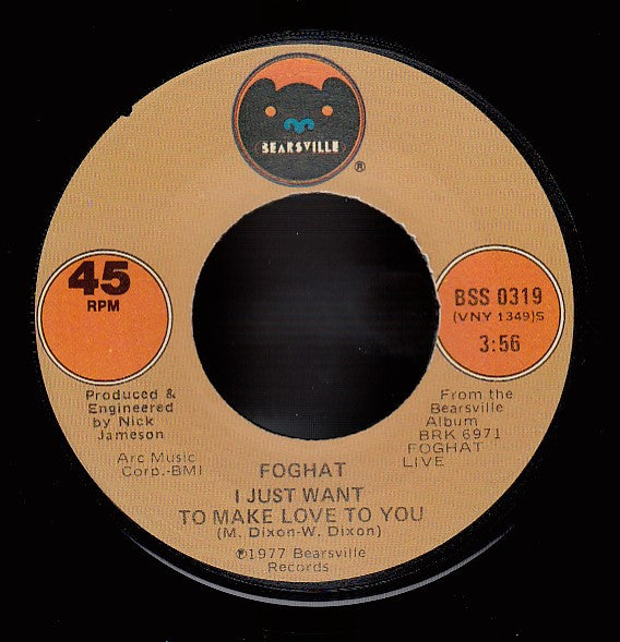 Foghat : I Just Want To Make Love To You (7", Single, LA )