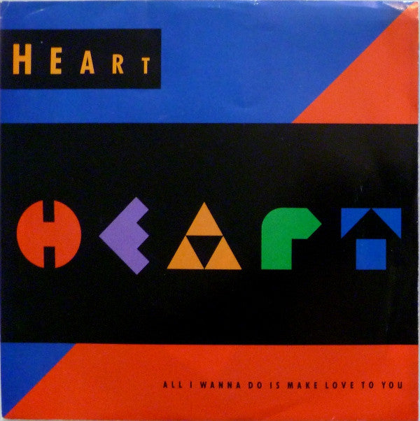 Heart : All I Wanna Do Is Make Love To You (7", Spe)