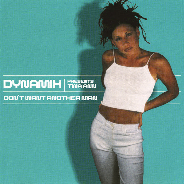 Dynamix (2) Featuring Tina Ann : Don't Want Another Man (CD, Maxi)