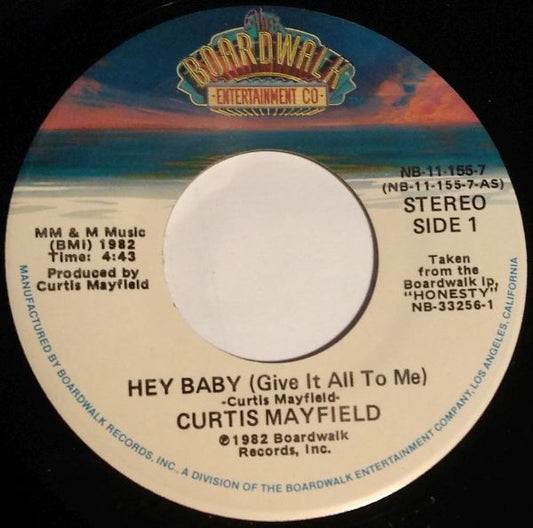 Curtis Mayfield : Hey Baby (Give It All To Me) / Summer Hot (7")