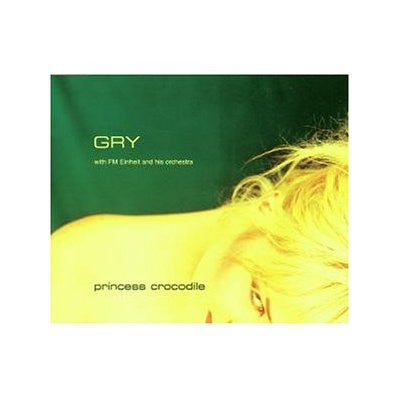 Gry With FM Einheit* : Princess Crocodile (CD, Single)