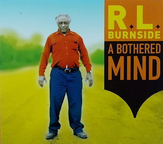 R.L. Burnside : A Bothered Mind (CD, Album)