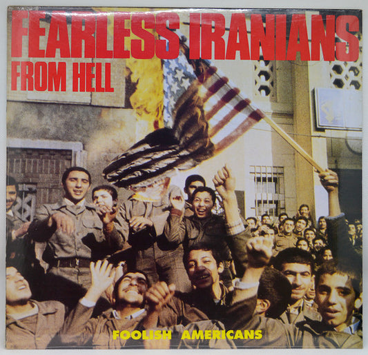 Fearless Iranians From Hell : Foolish Americans (LP, Album)