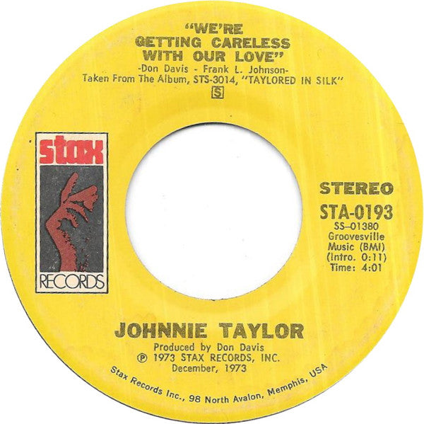 Johnnie Taylor : We're Getting Careless With Our Love / Poor Make Believer (7", Single, San)